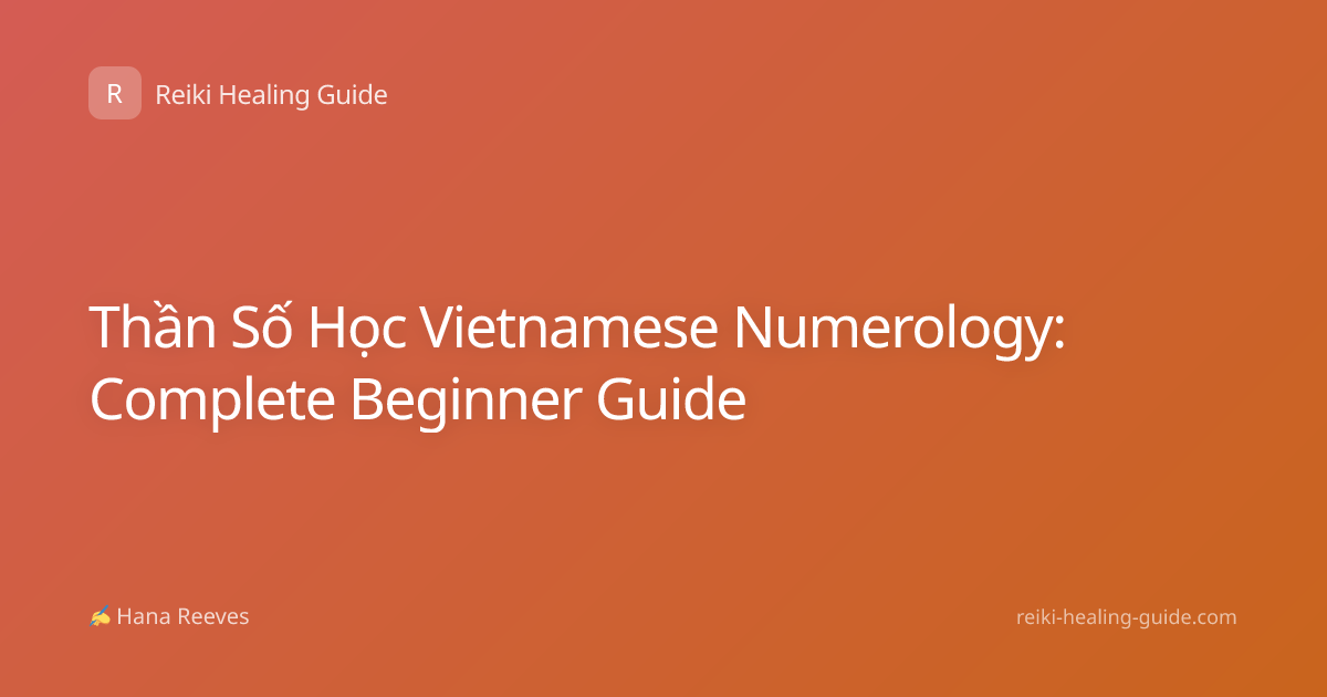 Thần Số Học Vietnamese Numerology: Complete Beginner Guide
