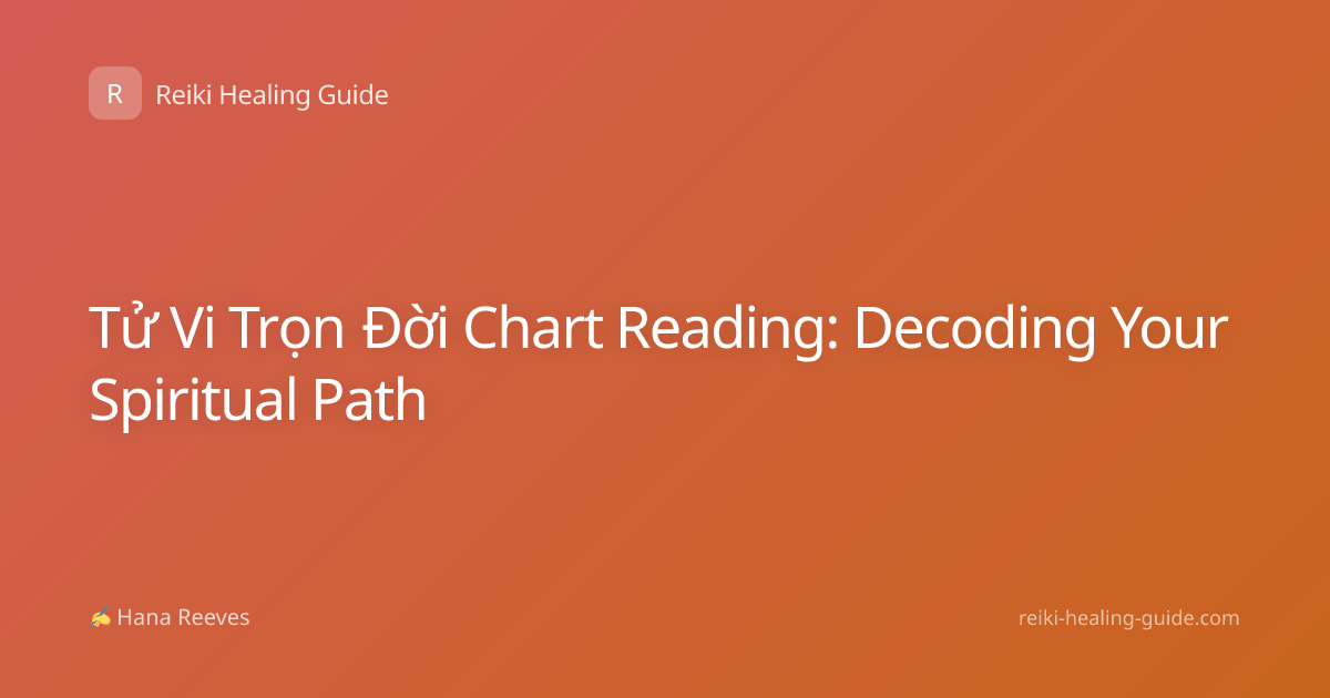 Tử Vi Trọn Đời Chart Reading: Decoding Your Spiritual Path